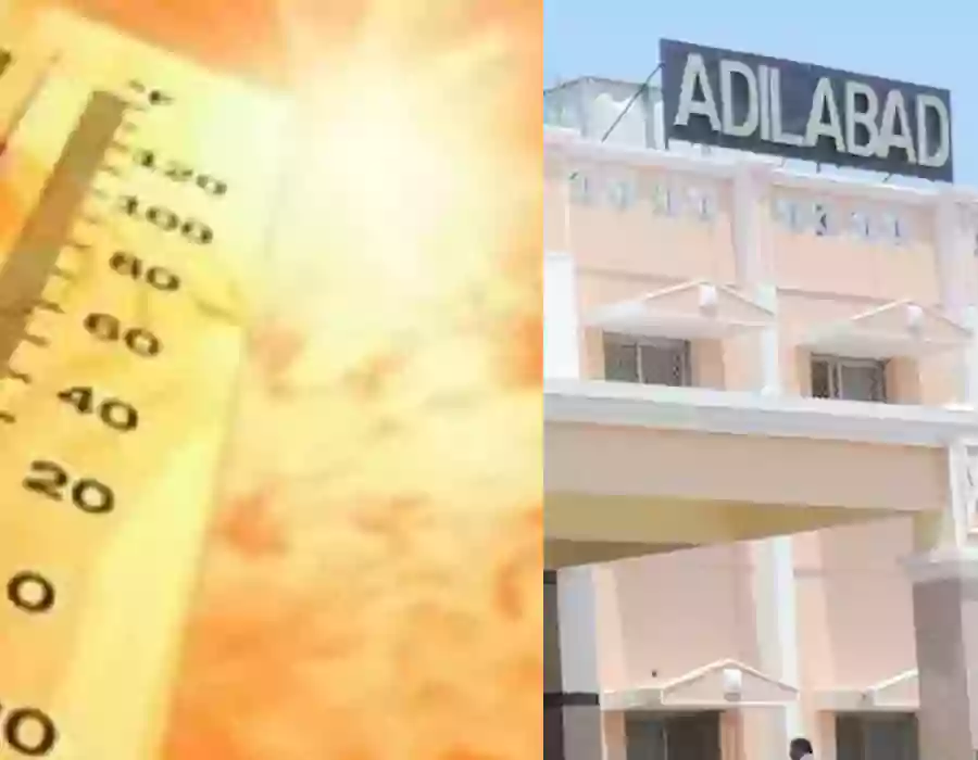 ప్రపంచంలోని అత్యంత వేడి నగరాల్లో ఒకటిగా ఆదిలాబాద్‌